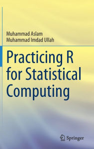 Title: Practicing R for Statistical Computing, Author: Muhammad Aslam