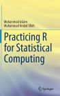 Practicing R for Statistical Computing