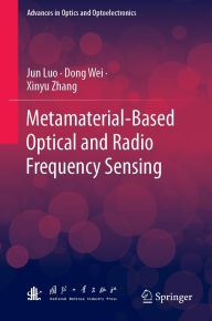 Title: Metamaterial-Based Optical and Radio Frequency Sensing, Author: Jun Luo