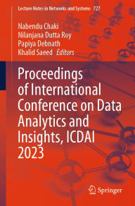 Title: Proceedings of International Conference on Data Analytics and Insights, ICDAI 2023, Author: Nabendu Chaki