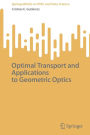 Optimal Transport and Applications to Geometric Optics