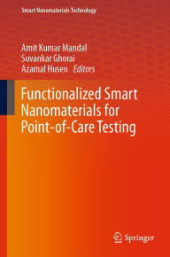 Title: Functionalized Smart Nanomaterials for Point-of-Care Testing, Author: Amit Kumar Mandal