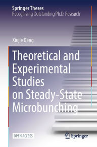 Title: Theoretical and Experimental Studies on Steady-State Microbunching, Author: Xiujie Deng