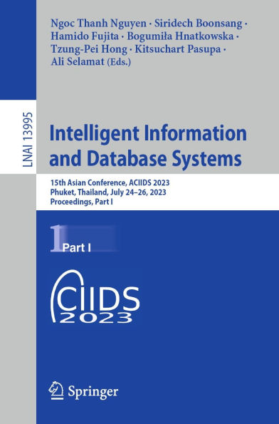 Intelligent Information and Database Systems: 15th Asian Conference, ACIIDS 2023, Phuket, Thailand, July 24-26, 2023, Proceedings, Part I