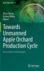 Towards Unmanned Apple Orchard Production Cycle: Recent New Technologies