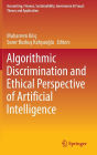 Algorithmic Discrimination and Ethical Perspective of Artificial Intelligence