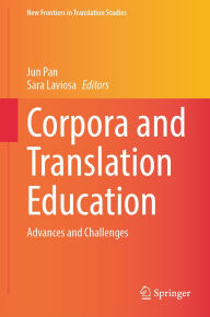 Title: Corpora and Translation Education: Advances and Challenges, Author: Jun Pan
