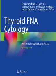 Title: Thyroid FNA Cytology: Differential Diagnoses and Pitfalls, Author: Kennichi Kakudo