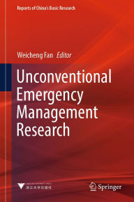 Title: Unconventional Emergency Management Research, Author: Weicheng Fan