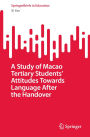 A Study of Macao Tertiary Students' Attitudes Towards Language After the Handover
