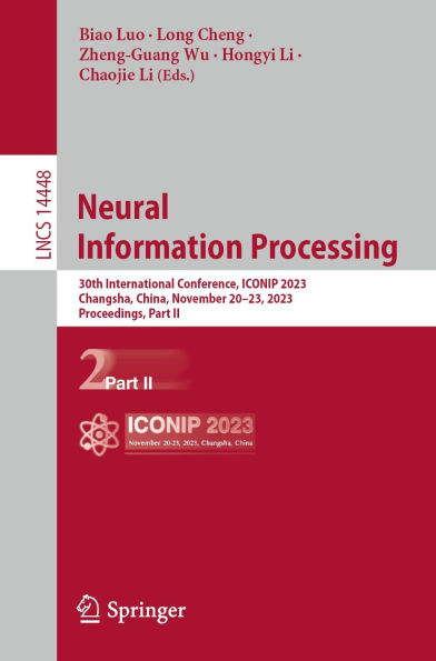 Neural Information Processing: 30th International Conference, ICONIP 2023, Changsha, China, November 20-23, 2023, Proceedings, Part II