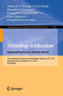 Technology in Education. Innovative Practices for the New Normal: 6th International Conference on Technology in Education, ICTE 2023, Hong Kong, China, December 19-21, 2023, Proceedings