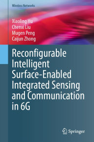 Title: Reconfigurable Intelligent Surface-Enabled Integrated Sensing and Communication in 6G, Author: Xiaoling Hu