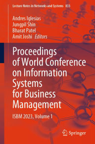 Title: Proceedings of World Conference on Information Systems for Business Management: ISBM 2023, Volume 1, Author: Andres Iglesias