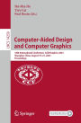 Computer-Aided Design and Computer Graphics: 18th International Conference, CAD/Graphics 2023, Shanghai, China, August 19-21, 2023, Proceedings