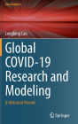 Global COVID-19 Research and Modeling: A Historical Record