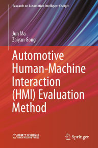 Title: Automotive Human-Machine Interaction (HMI) Evaluation Method, Author: Jun Ma