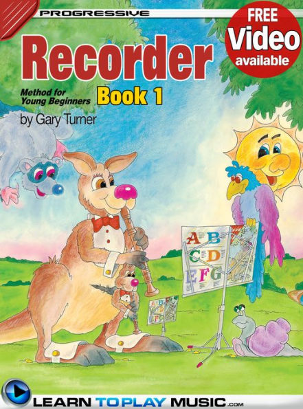 Recorder Lessons for Kids - Book 1: How to Play Recorder for Kids (Free Video Available)