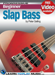 Title: Slap Bass Guitar Lessons for Beginners: Teach Yourself How to Play Bass Guitar (Free Video Available), Author: LearnToPlayMusic.com