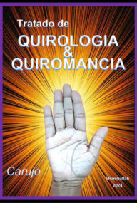 Title: Tratado De Quirologia & Quiromancia, Author: Carlos Araujo Carujo