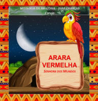 Title: Arara Vermelha, Author: Carlos Araujo Carujo