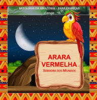 Title: Arara Vermelha, Author: Carlos Araujo Carujo