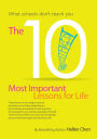 What Schools Don't Teach You: The 10 Most Important Lessons For Life