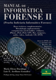 Title: Manual de informática forense II: Bases teóricas complementarias. Metodología suplementaria: computación móvil, Author: Luis Enrique Arellano González