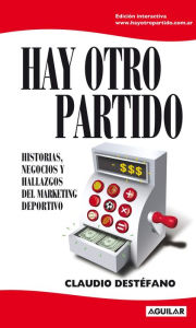 Title: Hay otro partido, Author: Claudio Destéfano