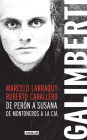 Galimberti: De Perón a Susana, de Montoneros a la CIA