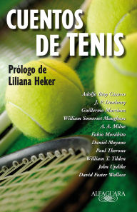 Title: Cuentos de tenis: Prólogo de Liliana Heker, Author: W. Somerset Maugham