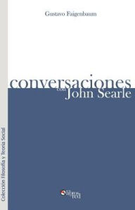 Title: Conversaciones Con John Searle, Author: Gustavo Faigenbaum