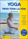 Yoga Para Toda la Vida