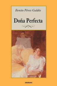 Title: Doña Perfecta, Author: Benito Perez Galdos