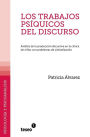 Los trabajos psíquicos del discurso: Análisis de la producción discursiva en la clínica de niños con problemas de simbolización