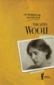 Title: La muerte de la polilla: y otros ensayos, Author: Virginia Woolf