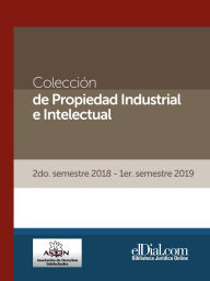Title: Colección de Propiedad Industrial e Intelectual (Vol. 5): 2do. semestre 2018 - 1er. semestre 2019, Author: Alfredo Silverio Gusman
