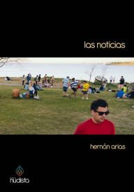 Title: Las noticias, Author: Hernán Arias