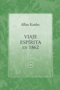 Title: Viaje Espï¿½rita en 1862, Author: Gustavo N Martïnez