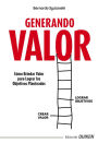 Generando valor: Como brindar valor, para lograr los objetivos planteados