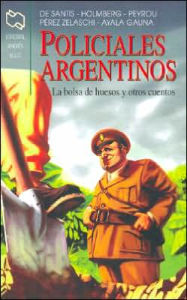 Policiales Argentinos - la Bolsa de Huesos Y Otros Cuentos