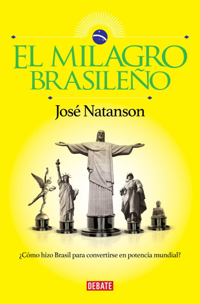 El milagro brasileño: ¿Cómo hizo Brasil para convertirse en potencia mundial?