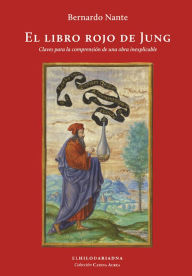 Title: El libro rojo de Jung: Claves para la comprensión de una obra inexplicable, Author: Bernardo Nante