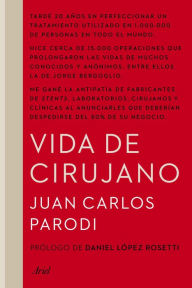 Title: Vida de cirujano, Author: Juan Carlos Parodi