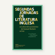 Title: Segundas Jornadas de Literatura Inglesa: 110 años del nacimiento de Samuel Beckett, Author: Editores Argentinos