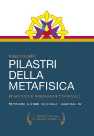 Title: Pilastri della metafísica: Primo Testo di Insegnamento Spirituale, Author: Rubén Cedeño