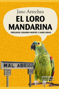 Title: EL LORO MANDARINA, Author: Jano Arrechea