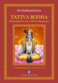 Title: Tattva Bodha: Conocimiento de la Divina Realidad, Author: Sri Sankaracharya