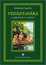 Vedântasâra: La esencia de la Vedânta