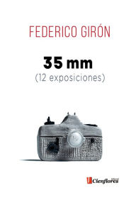 Title: 35 mm: (12 exposiciones), Author: Federico Girón